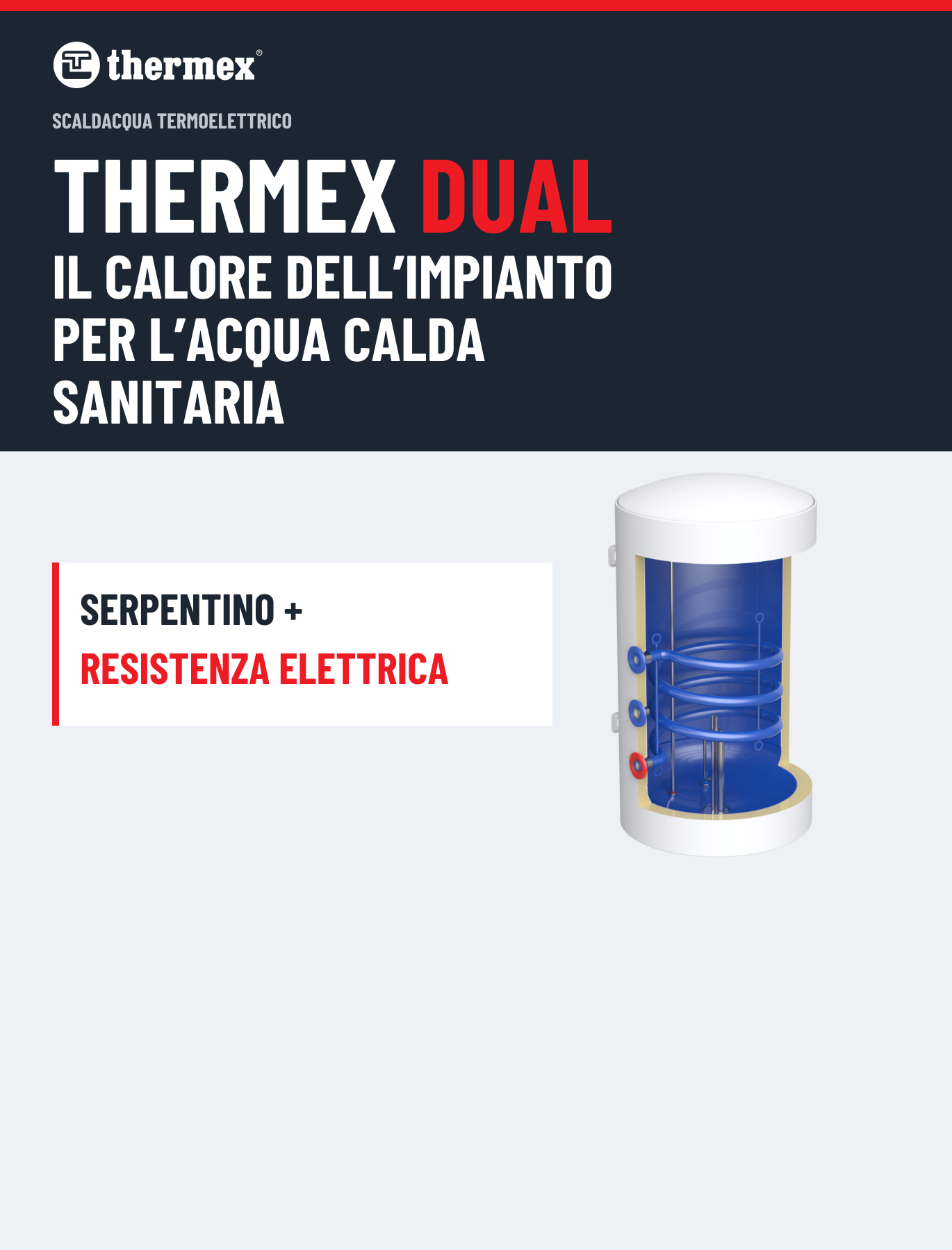 Thermex Dual: scaldacqua termoelettrico con serpentino e resistenza elettrica per produrre acqua calda sanitaria.